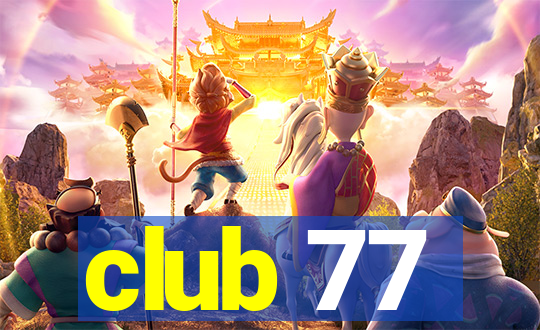 club 77